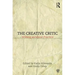 The Creative Critic: Writing As/About Practice