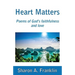 Heart Matters: Poems and meditations of God's faithfulness and love