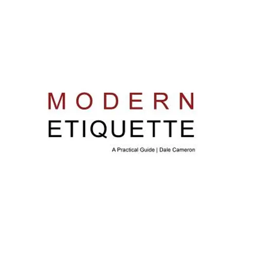 Modern Etiquette: A Practical Guide