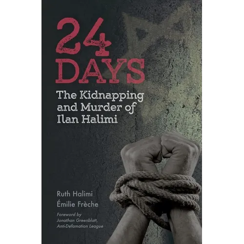 24 Days: The Kidnapping and Murder of Ilan Halimi