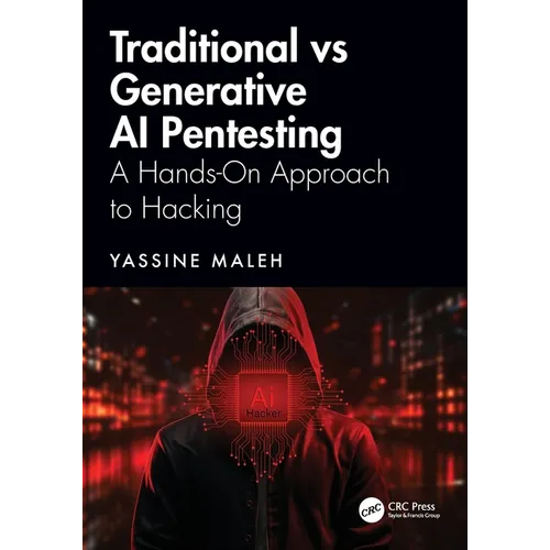 Traditional vs Generative AI Pentesting: A Hands-On Approach to Hacking