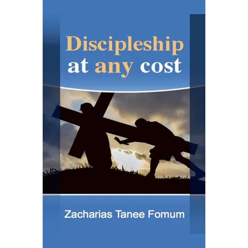 Discipleship at Any Cost