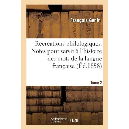 Récréations Philologiques. Tome 2