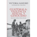 Guatemala: violencia sexual y genocidio