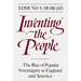 Inventing the People: The Rise of Popular Sovereignty in England and America