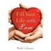 Fill Your Life With Love