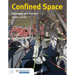 Confined Spaces: Principles and Practice