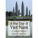 A War Tour of Viet Nam: A Cultural History
