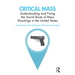 Critical Mass: Understanding and Fixing the Social Roots of Mass Shootings in the United States