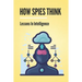 How Spies Think: Lessons In Intelligence: Spy Tools Software