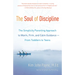 The Soul of Discipline: The Simplicity Parenting Approach to Warm, Firm, and Calm Guidance -- From Toddlers to Teens