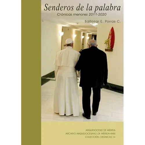 SENDEROS DE LA PALABRA. Crónicas menores 2011-2020
