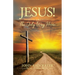 Jesus! The Only Way Home