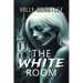 The White Room: A Riveting Haunted House Mystery Thriller
