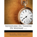 Répertoire Du Théâtre de Madame ......