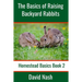 The Basics of Raising Backyard Rabbits: Beginner's Guide to Raising, Feeding, Breeding and Butchering Rabbits