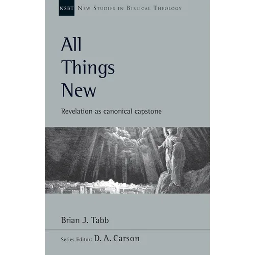 All Things New: Revelation as Canonical Capstone Volume 48