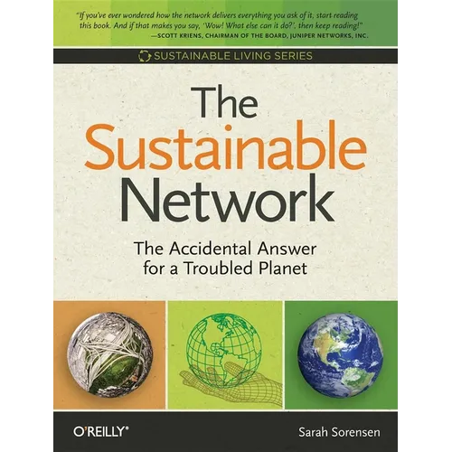 The Sustainable Network: The Accidental Answer for a Troubled Planet