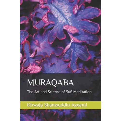 Muraqaba: The Art and Science of Sufi Meditation