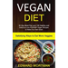 Vegan Diet: 30 Day Meal Plan and 100 Healthy and Delicious Low-Fodmap Vegan Recipes to Make You Feel Great (Satisfying Ways to Eat More Veggies)