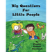 Big Questions For Little People