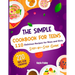 The Simple Cookbook for Teens: 110 Delicious Recipes for Boys and Girls to Spark Their Culinary Imagination. Step-by-Step Guide From Beginner to Maste