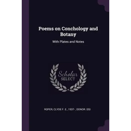 Poems on Conchology and Botany: With Plates and Notes