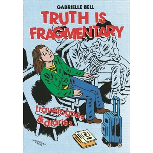 Truth Is Fragmentary: Travelogues & Diaries