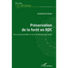 Préservation de la forêt en RDC: Pour un mécanisme REDD+ au service du développement durable
