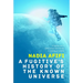 A Fugitive's History of the Known Universe