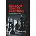 Servant Leader in Action: Transformation In Motion