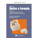 How to Derive a Formula - Volume 2: Further Analytical Skills and Methods for Physical Scientists