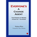 Everyone's a Change Agent: The Power of Words For Better - For Worse