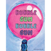 Bubble Gum Bubble Gum
