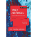 Three Californias: The Wild Shore, the Gold Coast, and Pacific Edge