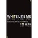White Like Me: Reflections on Race from a Privileged Son