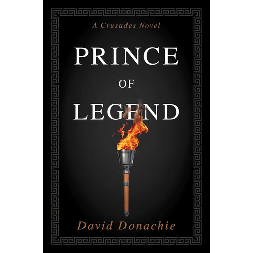 Prince of Legend: A Crusades Novel