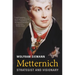 Metternich: Strategist and Visionary