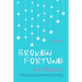 Broken Fortune