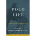 Polo Life: Horses, Sport, 10 and Zen