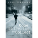 Come Shivering to Collect
