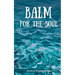 Balm for the Soul