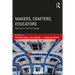 Makers, Crafters, Educators: Working for Cultural Change