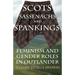 Scots, Sassenachs, and Spankings: Feminism and Gender Roles in Outlander