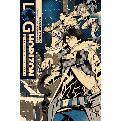 Log Horizon, Vol. 7 (Light Novel): The Gold of the Kunie