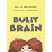 Bully Brain