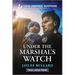 Under the Marshal's Watch