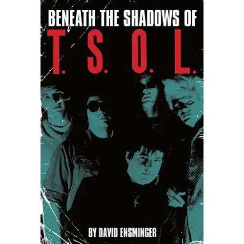 Beneath the Shadows of T.S.O.L.