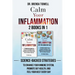 Calm Your Inflammation - 2 Books in 1: Science-Backed Strategies to Enhance Your Immune System, Promote Gut Health, and Feel Your Best Every Day