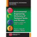 Environmental Engineering Dictionary of Technical Terms and Phrases: English to Arabic and Arabic to English